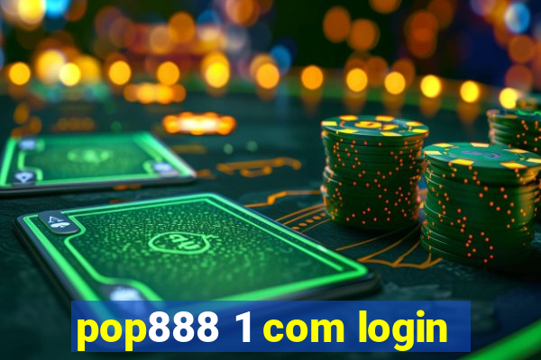 pop888 1 com login